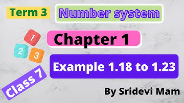 7th maths Term 3 Ch 1(Numbersystem)example 1.18 to 1.23 class 7 by sridevi mam explained