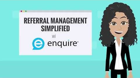 Referral Management Simplified with Enquire CRM