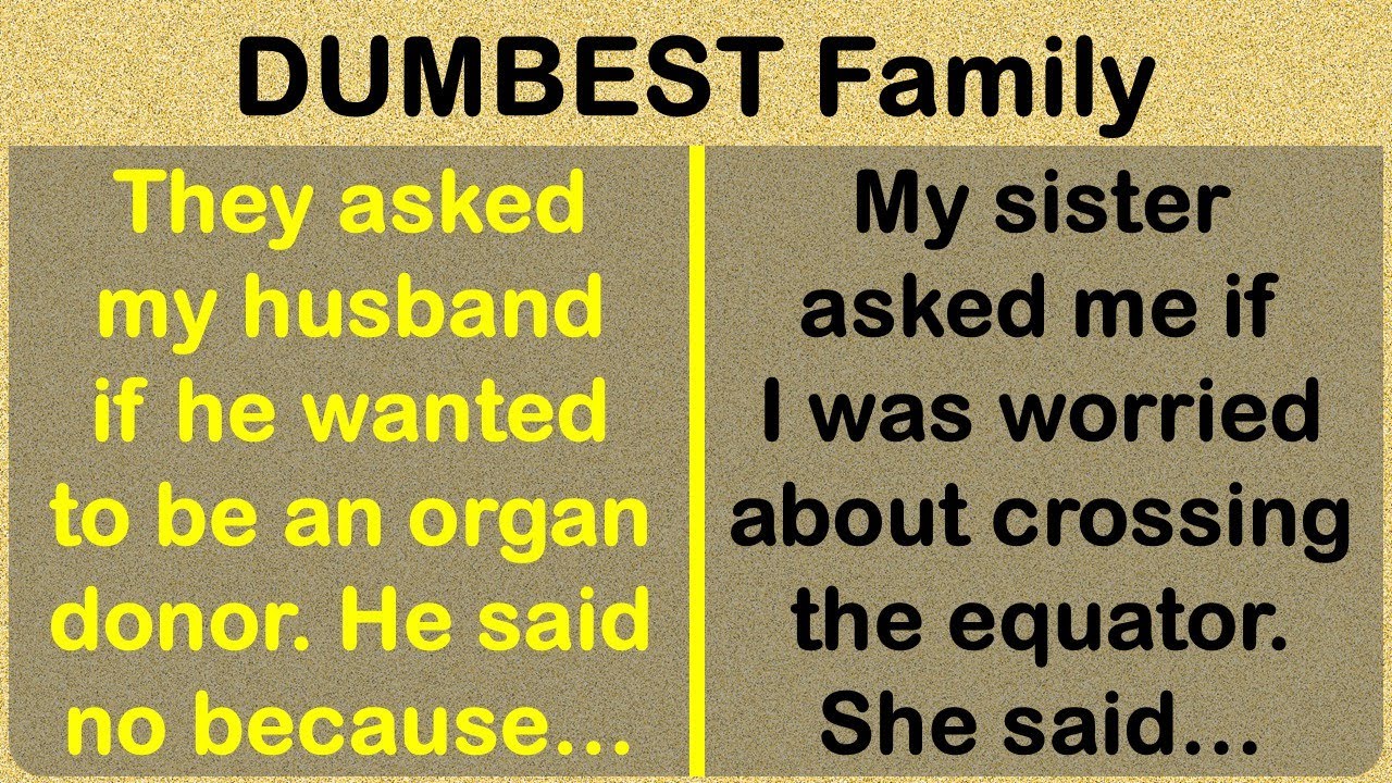Some of the DUMBEST, Funniest, Craziest Family Members! 🥴🥴