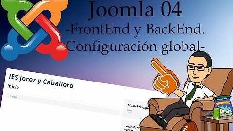 Curso básico de Joomla 04 -FrontEnd, BackEnd y Configuración global de Joomla-