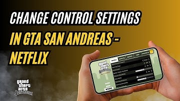 How to Change Controls Settings in GTA: San Andreas  NETFLIX (Easy Guide)