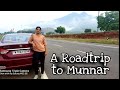 Chennai to munnar roadtrip  582kms scenic views  ciaz drive day and night drive