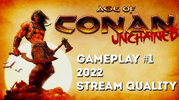🎮 Age of Conan: Unchained | 2022 | Gameplay 1 | No Commentary