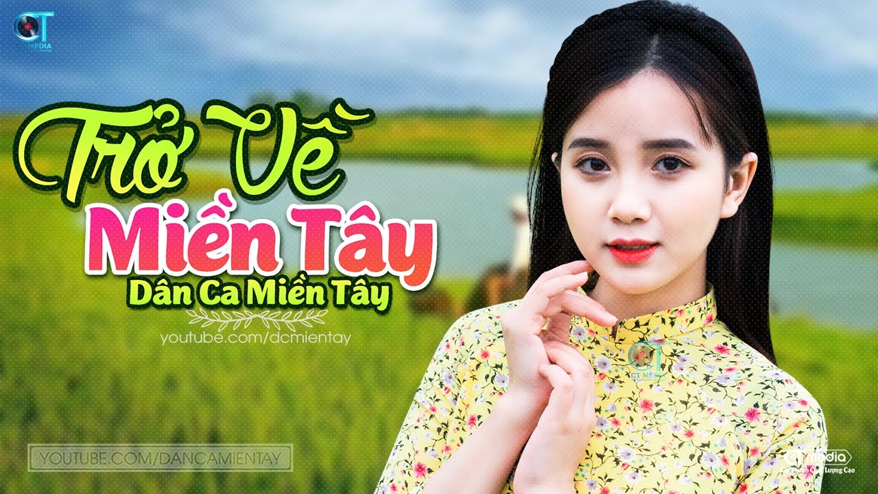 Trở Về Miền Tây - LK Dân Ca Miền Tây 2022, Nhạc Trữ Tình Quê Hương Chọn Lọc - Dân Ca Miền Tây