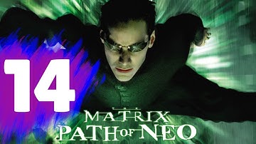 THE MATRIX: Path Of Neo Walkthrough Part 14 "Downside Up"