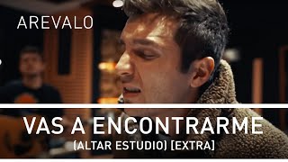 Arevalo - Vas A Encontrarme (Altar Estudio) [Extra]