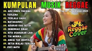 Lagu Reggae Terbaru 2025  Album Kumpulan Musik Reggae Cover Paling Mantap