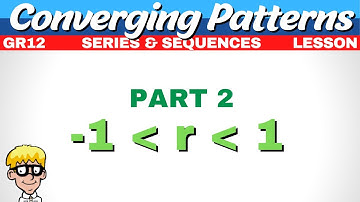 11) Converging series Gr 12 | Intro Part 2
