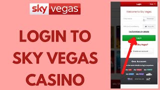 Sky Vegas Login - How to Sign in to Your Sky Vegas Casino Account (2023)