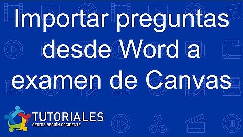 Importar preguntas desde Word a examen de Canvas | CEDDIE