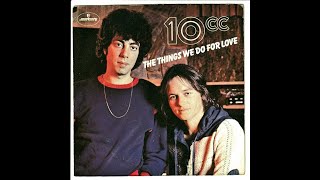 10cc - The Things We Do for Love (4K/Lyrics)