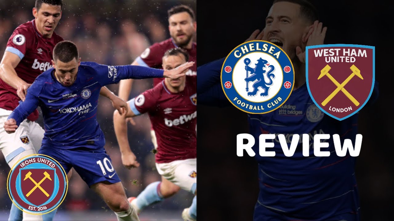 Chelsea 2-0 West Ham United | Highlights - In Words | Hazard Goals | Irons United