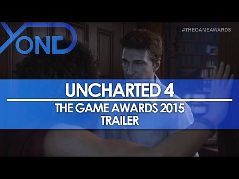Uncharted 4 - The Game Awards 2015 Trailer