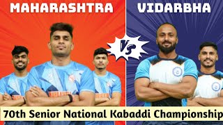 MAHARASHTRA (महाराष्ट्र) VS VIDHARBHA (विदर्भ)  70th Senior National Kabaddi Championship 2024
