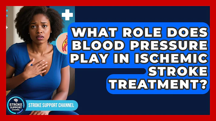 What Role Does Blood Pressure Play In Ischemic Stroke Treatment? - Stroke Support Channel