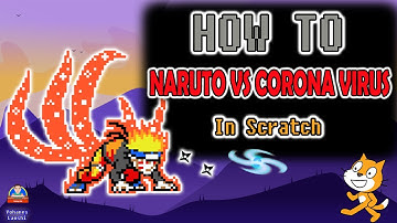 100% easy | How To Make a Naruto Fight with Corona in scratch | Scratch 3.0 #ScratchTutorial No.17a