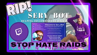 Adding Serybot To Your Twitch To Stop The Hate Raids Bots.....