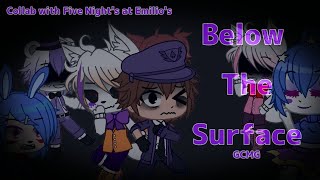 [FNaF] Below The Surface || REMIX || GCMV || Collab with Five Night's at Emilio's