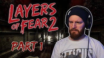 Layers of Fear 2 [Gameplay Part 1] BACK INTO MADNESS..