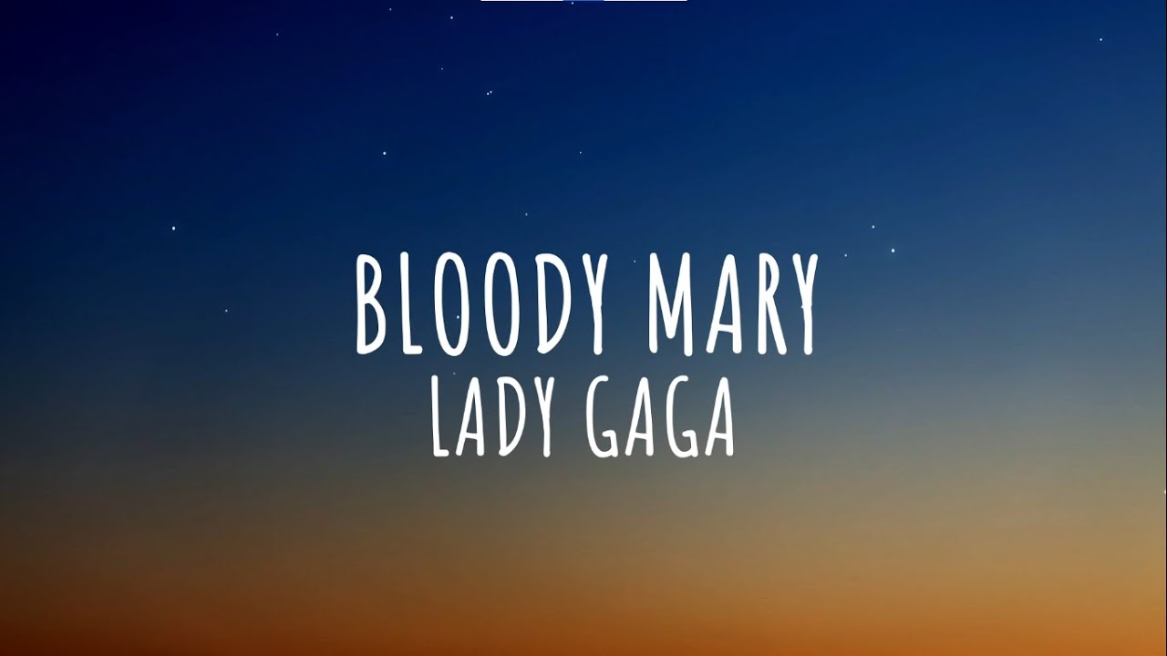 Lady Gaga Bloody Mary (Sped Up/TikTok Remix) Lyrics YouTube