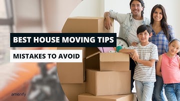 Best House Moving Tips | Common Mistakes To Avoid 2023 | Move out Cleaning | Amenify