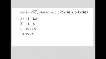 For i = sqrt (-1), what is the sum (7+3i) + (-8+9i)?