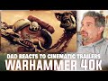 DAD REACTS TO WARHAMMER 40K - CINEMATIC TRAILERS