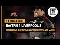 Bayern Munich 1 Liverpool 3 | The Second Look
