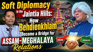 Soft Diplomacy in the Jaintia Hills: How Behdienkhlam Became a Bridge for Assam-Meghalaya Relations screenshot 3
