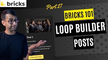 Bricks 101 Deel 27 - Loop Builder en berichten - BricksBuilder - Bricks Builder Wordpress-zelfstudie