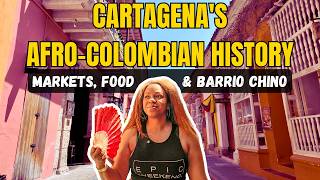 Exploring Cartagena Beyond the Walls: Afro History, Markets & Chinatown