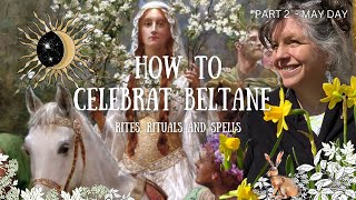 Celebrate BELTANE the Mayday Witch's Sabbat || Part Two