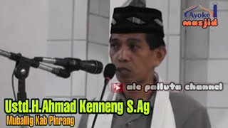 ceramah bugis ustadz H.Ahmad Kenneng S.Ag