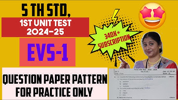 5 th std 1st Unit Test 24-25, EVS-1 QUESTION PAPER PATTERN FOR PRACTICE. SUBSCRIBE 🔔 TO GET NOTIFIED