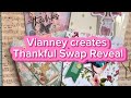 Vianney Creates Thankful Swap Reveal!