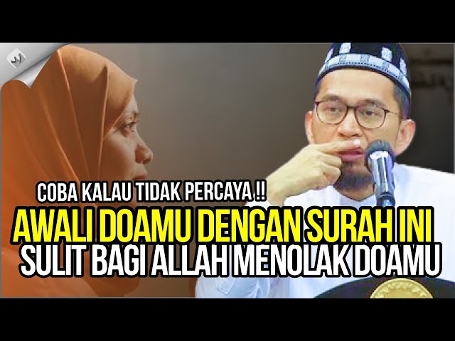 Awali Doamu Dengan Surah ini !! Tidak Ada Alasan Allah Tidak Mengabulkan Doamu - Ustadz Adi Hidayat class=