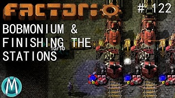 [Factorio 1.1 4K] Angel/Bobs Ep 122: Bobmonium & Finishing Up The Stations