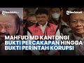 Mahfud md kantongi bukti percakapan hingga bukti perintah korupsi johnny g plate tak akan lolos