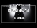 The Spouse - Kelam Malam (CC Lyric Video)