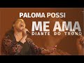 Paloma Possi - Me Ama