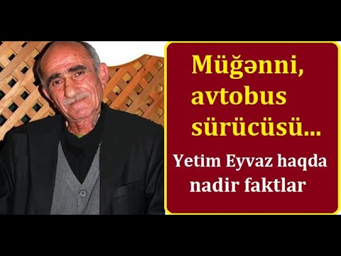 Oğlu cinsini dəyişdi, arvadından boşandı, avtobus sürücüsü işlədi - Yetim Eyvazı öldürən səbəb