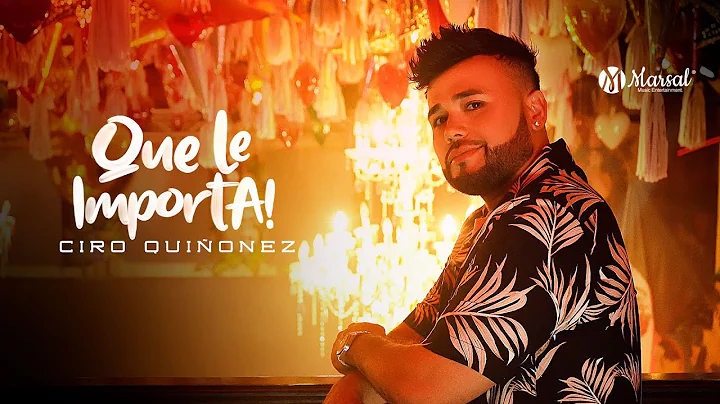 Ciro Quionez - Que le Importa  (Video Oficial) | M...
