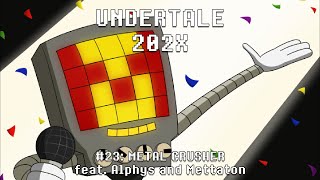 Undertale 202X: Metal Crusher