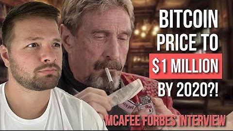 Bitcoin Price To $1 Million By 2020?! | McAfee  Forbes Interview