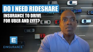 Do I Need Rideshare Insurance To Drive For Uber And Lyft?