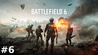 Battlefield 6 Campaign Lets Play - #6 - Moving Mountains