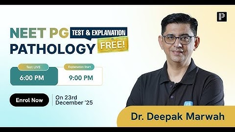 NEET PG Test & Explanation | Pathology by Dr. Deepak Marwah | PrepLadder