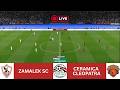 ZAMALEK SC Vs CERAMICA CLEOPATRA LIVE EGYPT CUP 25 26 PES 2021 