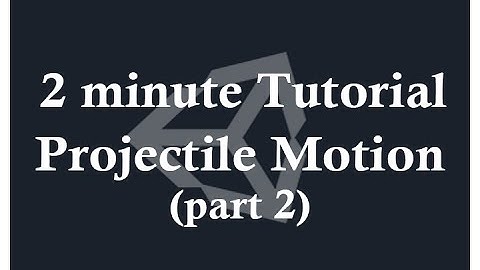 Unity Quick Script - Projectile Motion in 2D (part 2)