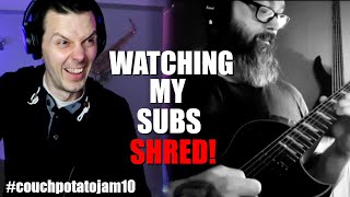 Watching My Subscribers SHRED ┃ COUCH POTATO JAM 10